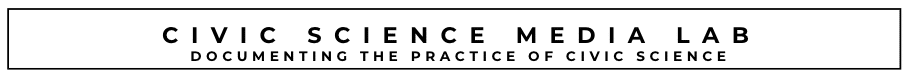 Civic Science Media Lab